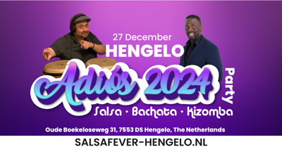 HENGELO | Adiós 2024 | Salsa, Bachata & Kizomba Party: SalsaFever hengelo te Hengelo