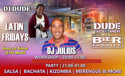 Latin Friday @Bierfabriek Almere DJ Julius & DJ Dude: Dude Entertainment te Almere