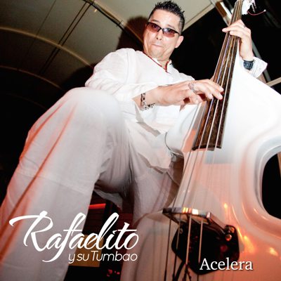Rafaelito y Su Tumbao - Acelera (EP).