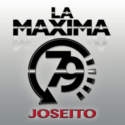 La Maxima 79 - Joseito.
