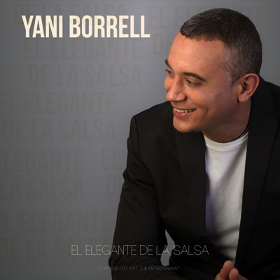 Yani Borrel (El Elegante de la Salsa).