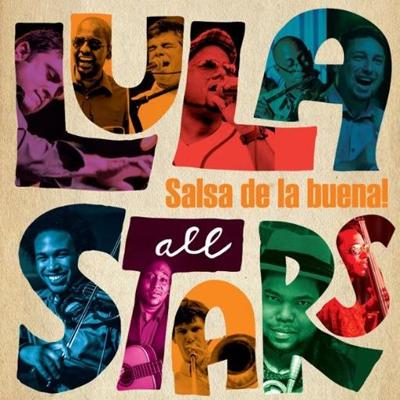 Lula All Stars - Salsa de la Buena.