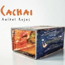 Aníbal Rojas - Cachai.