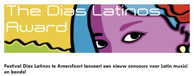 Festival Dias Latinos te Amersfoort lanceert een nieuw concours voor Latin musici en bands!.